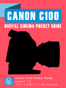 Canon C100 Digital Cinema Pocket Guide Canon C100 Pocket Guide Cover