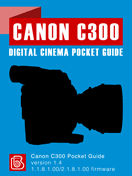 Canon C300 Digital Cinema Pocket Guide Canon C300 Pocket Guide Cover
