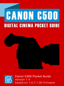 Canon C500 Digital Cinema Pocket Guide