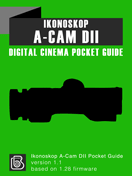 Ikonoskop A-Cam dII Digital Cinema Pocket Guide Ikonoskop A-Cam dII Pocket Guide Cover