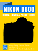 Nikon D800 Digital Cinema Pocket Guide Nikon D800 Pocket Guide Cover