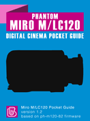 Phantom Miro M/LC120 Digital Cinema Pocket Guide Phantom Miro M/LC120 Pocket Guide Cover