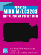 Phantom Miro M/LC320s Digital Cinema Pocket Guide Phantom Miro M/LC320s Pocket Guide Cover