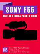 Sony F55 Digital Cinema Pocket Guide Sony F55 Pocket Guide Cover