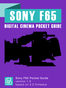 Sony F65 Digital Cinema Pocket Guide Sony F65 Pocket Guide Cover